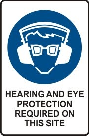 HEARING & EYE PROTECTION REQUIRED ON THIS SITE WITH PICTO