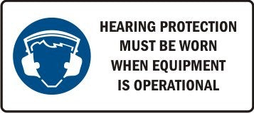 HEARING PROTECTION MUST BE WORN WHEN EQUIPMENT IS OPERATIONAL WITH PICTO