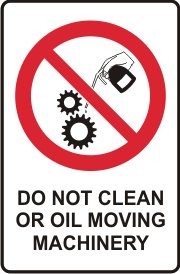 DO NOT CLEAN OR OIL MOVING MACHINERY WITH PICTO