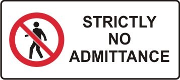 STRICTLY NO ADMITTANCE WITH PICTO