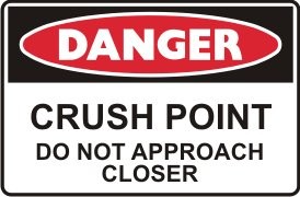 CRUSH POINT DO NOT APPROACH CLOSER