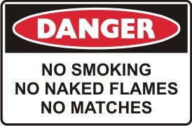NO SMOKING NO NAKED FLAMES NO MATCHES