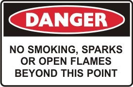 NO SMOKING SPARKS OR OPEN FLAMES BEYOND THIS POINT