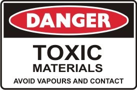 TOXIC MATERIALS AVOID VAPOURS & CONTACT