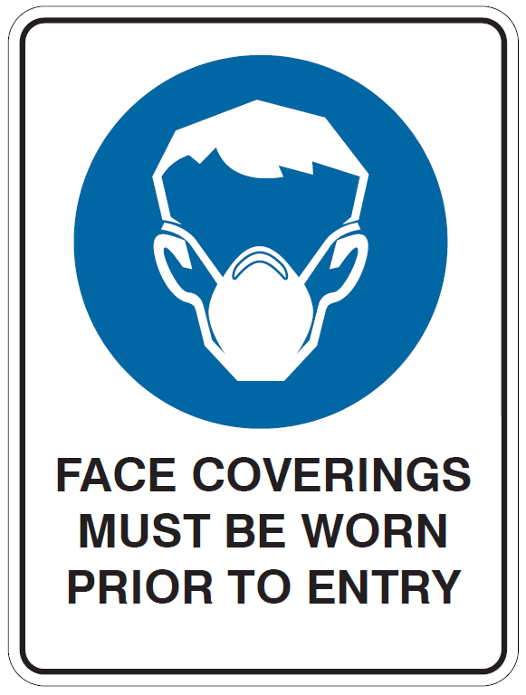 FACE COVERINGS MUST BE WORN PRIOR TO ENTRY WITH PICTO
