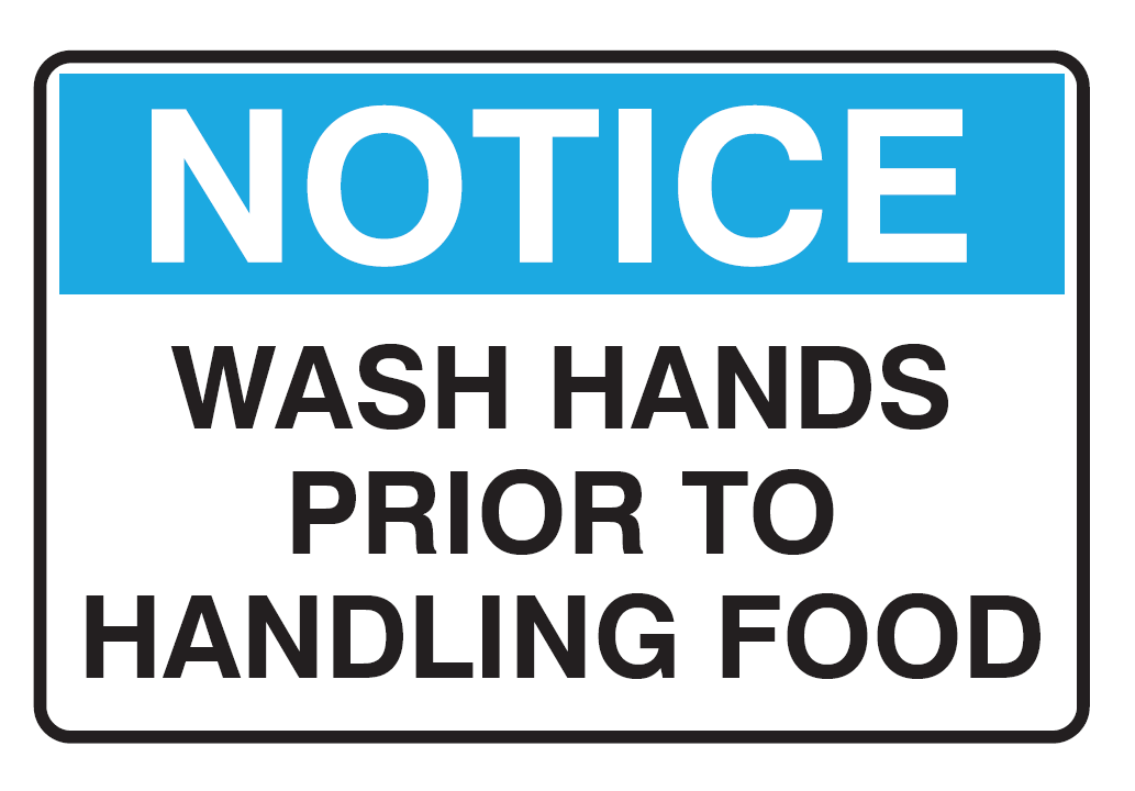 WASH HANDS PRIOR TO HANDLING FOOD