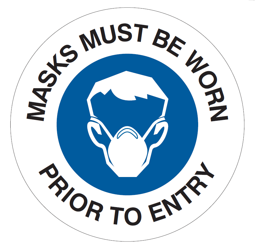 FLOOR MARKER MASKS MUST BE WORN PRIOR TO ENRTY WITH PICTO 200 DIAMETER ADHESIVE LABEL