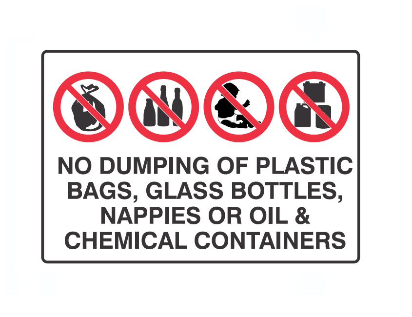 NO DUMPING OF PLASTIC BAGS, GLASS BOTTLES, NAPPIES OR OIL & CHEMICAL CONTAINERS WITH PICTOS