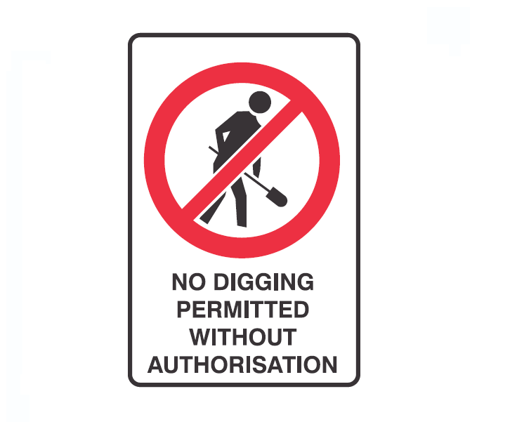 NO DIGGING PERMITTED WITHOUT AUTHORISATION WITH PICTO