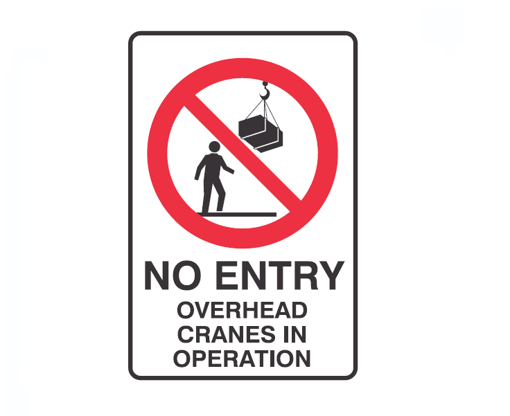 NO ENTRY OVERHEAD CRANES IN OPERATION WITH PICTO