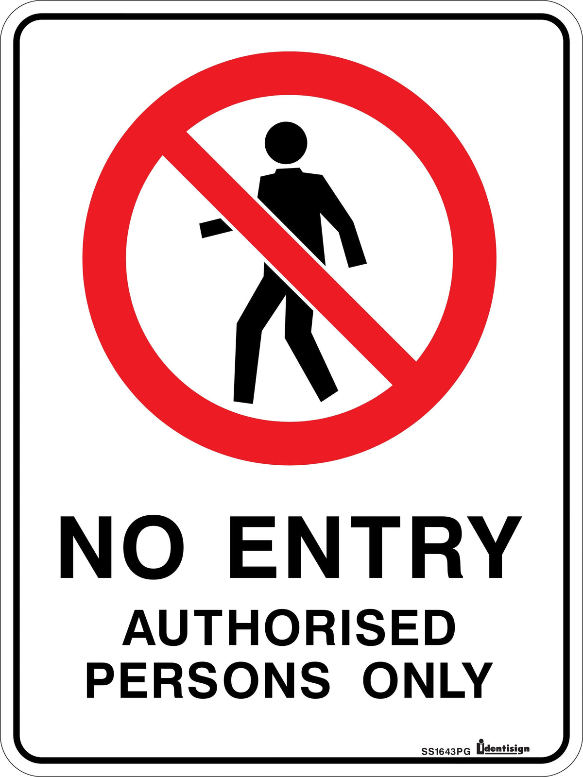NO ENTRY AUTHORISED PERSONS ONLY WITH PICTO