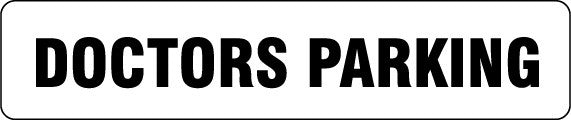 DOCTORS PARKING SIGN COLOURBOND METAL 600 X 125