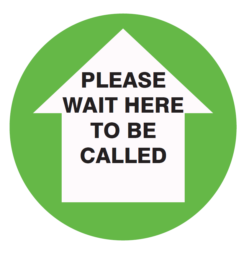 FLOOR MARKER PLEASE WAIT HERE TO BE CALLED 200 DIAMETER ADHESIVE LABEL