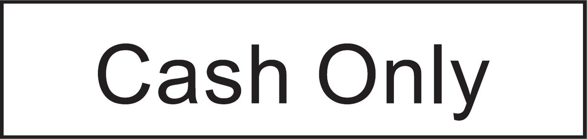 ENGRAVED CASH ONLY 200 X 48