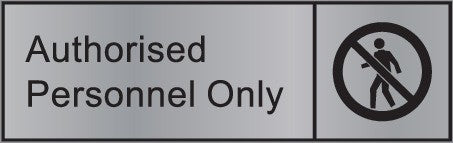 ENGRAVED AUTHORISED PERSONNEL ONLY WITH PICTO 290 X 90