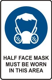 HALF FACE MASK MUST BE WORN IN THIS AREA WITH PICTO