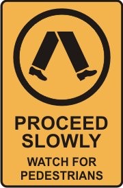 PROCEED SLOWLY WATCH FOR PEDESTRIANS FORKLIFT WITH PICTO