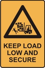 KEEP LOAD LOW & SECURE FORKLIFT WITH PICTO