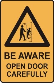 BE AWARE OPEN DOOR CAREFULLY WITH PICTO