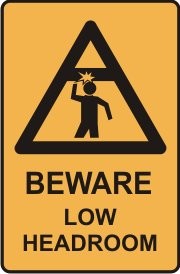 BEWARE LOW HEADROOM WITH PICTO