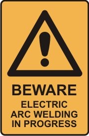 BEWARE ELECTRIC ARC WELDING IN PROGRESS WITH PICTO