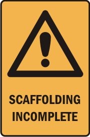 SCAFFOLDING INCOMPLETE WITH PICTO