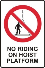 NO RIDING ON HOIST PLATFORM WITH PICTO