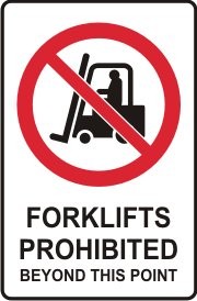 FORKLIFTS PROHIBITED BEYOND THIS POINT WITH PICTO