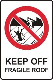 KEEP OFF FRAGILE ROOF WITH PICTO