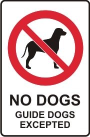 NO DOGS GUIDE DOGS EXCEPTED WITH PICTO