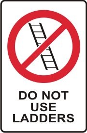 DO NOT USE LADDERS WITH PICTO