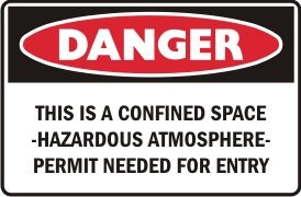CONFINED SPACE HAZARDOUS ATMOSPHERE PERMIT NEEDED FOR ENTRY