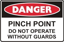 PINCH POINT DO NOT OPERATE WITHOUT GUARDS