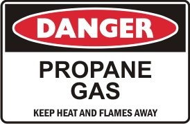 PROPANE GAS KEEP HEAT & FLAMES AWAY