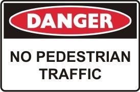 NO PEDESTRIAN TRAFFIC