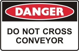 DO NOT CROSS CONVEYOR