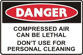 COMPRESSED AIR LETHAL NOT FOR PERSONAL CLEANING