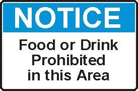 FOOD OR DRINK PROHIBITED IN THIS AREA