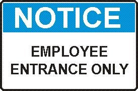 EMPLOYEE ENTRANCE ONLY