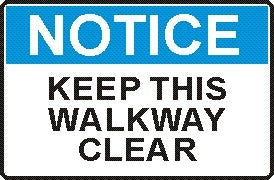 KEEP THIS WALKWAY CLEAR