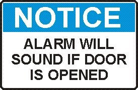ALARM WILL SOUND IF DOOR IS OPENED