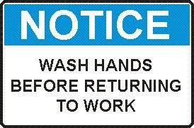 WASH HANDS BEFORE RETURNING TO WORK