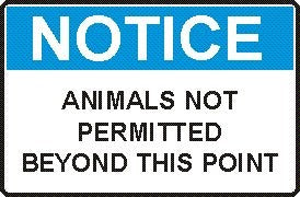 ANIMALS NOT PERMITTED BEYOND THIS POINT