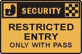 RESTRICTED ENTRY ONLY WITH A PASS