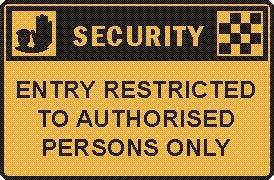 ENTRY RESTRICTED TO AUTHORISED PERSONS ONLY