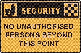 NO UNAUTHORISED PERSONS BEYOND THIS POINT