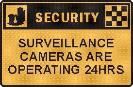 SURVEILLANCE CAMERAS ARE OPERATING 24HRS