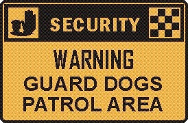 WARNING GUARD DOGS PATROL AREA
