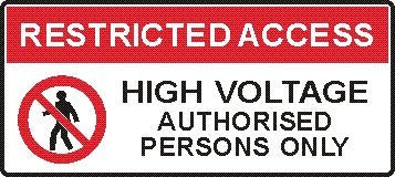 RESTRICTED ACCESS HIGH VOLTAGE AUTHORISED PERSONNEL ONLY WITH PICTO