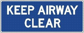KEEP AIRWAY CLEAR 180 X 450